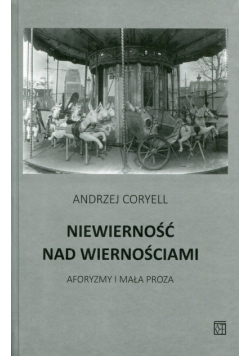 Coryell Andrzej - Niewierność nad wiernościami