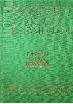 Pismo Święte Starego Testamentu Tom VIII 1 Księga Przysłów