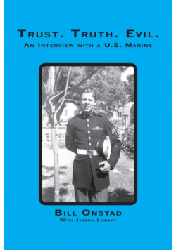 Trust. Truth. Evil. an Interview with a Us Marine
