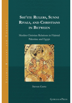 Shi'ite Rulers, Sunni Rivals, and Christians in Between