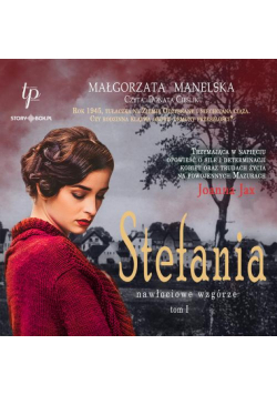Nawłociowe wzgórze. Tom 1. Stefania