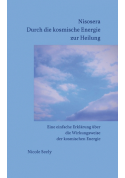 Nisosera Durch die kosmische Energie zur Heilung