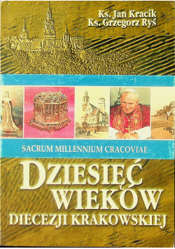 Dziesięć wieków diecezji krakowskiej