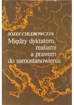 Między dyktatem realiami a prawem do samostanowienia