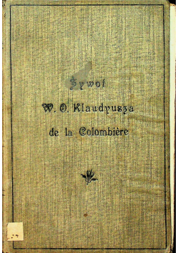 Żywot WO Klaudyusza de la Colombiere 1903 r