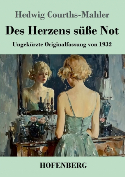 Des Herzens süße Not