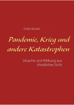 Pandemie, Krieg und andere Katastrophen