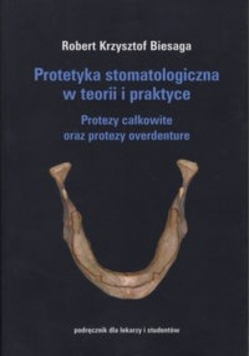 Protetyka stomatologiczna w teorii i praktyce