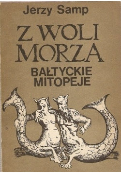 Z woli morza bałtyckie mitopeje