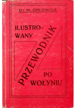 Ilustrowany Przewodnik po Wołyniu