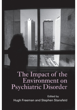 The Impact of the Environment on Psychiatric Disorder