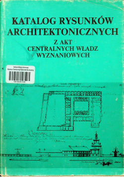 Katalog rysunków architektonicznych z akt Centralnych Władz Wyznaniowych