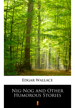 Nig-Nog and Other Humorous Stories