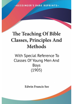 The Teaching Of Bible Classes, Principles And Methods