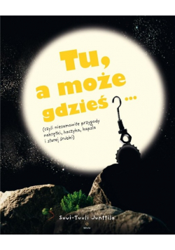 Tu, a może gdzieś