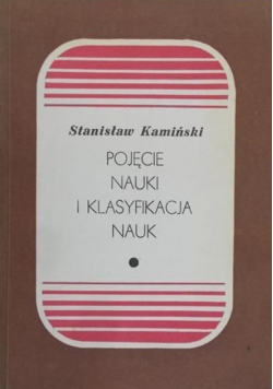 Pojęcie nauki i klasyfikacja nauk