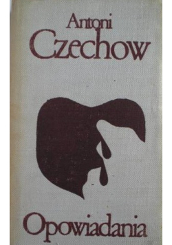 Antoni Czechow Opowiadania