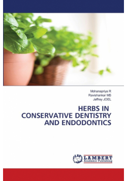 Herbs In Conservative Dentistry And Endodontics