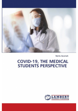 Covid-19, The Medical Students Perspective