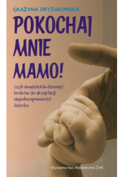 Pokochaj mnie mamo