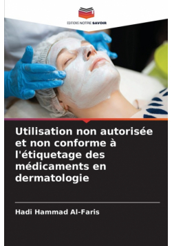 Utilisation non autorisée et non conforme à l'étiquetage des médicaments en dermatologie