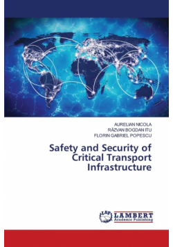 Safety and Security of Critical Transport Infrastructure