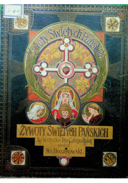 Żywoty Świętych Pańskich 1907 r.