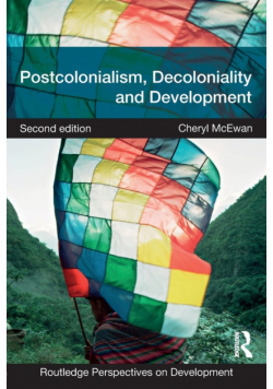 Postcolonialism, Decoloniality and Development