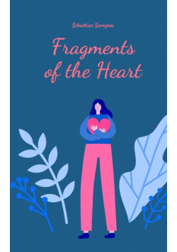 Fragments of the Heart