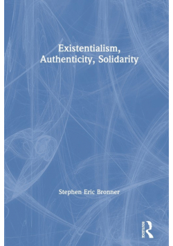Existentialism, Authenticity, Solidarity