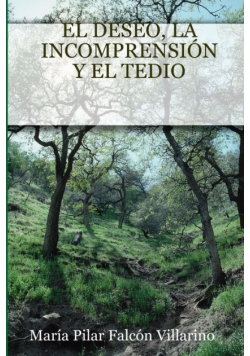El Deseo, La Incomprensión Y El Tedio