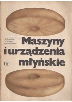 Maszyny i urządzenia młyńskie