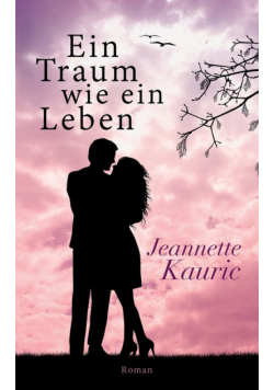 Ein Traum wie ein Leben