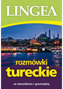 Rozmówki polsko tureckie ze słownikiem i gramatyką