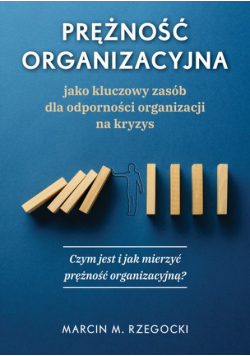 Prężność organizacyjna jako kluczowy zasób
