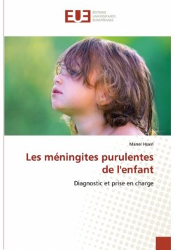 Les méningites purulentes de l'enfant