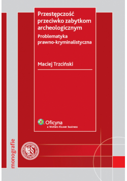 Przestępczość przeciwko zabytkom archeologicznym