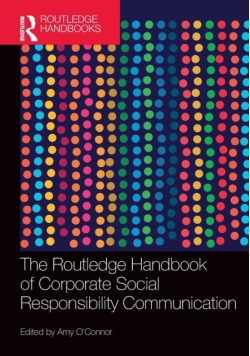 The Routledge Handbook of Corporate Social Responsibility Communication