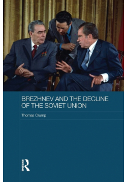 Brezhnev and the Decline of the Soviet Union