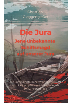 Die Jura Jene unbekannte Schiffsmagd auf unserer Jura