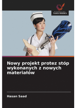 Nowy projekt protez stóp wykonanych z nowych materiałów