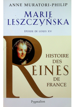 Marie Leszczyńska Historie des eines de France