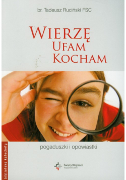 Wierzę ufam kocham Pogaduszki i opowiastki