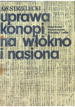 Uprawa konopi na włókno i nasiona