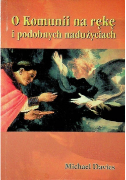 O Komunii na rękę i podobnych nadużyciach