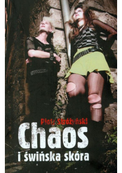 Chaos i świńska skóra