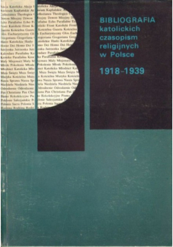 Bibliografia katolickich czasopism religijnych w Polsce 1918 - 1944