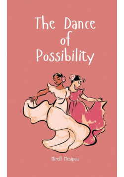 The Dance of Possibility