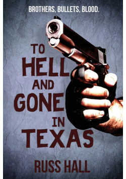 To Hell and Gone in Texas
