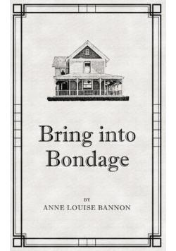 Bring Into Bondage